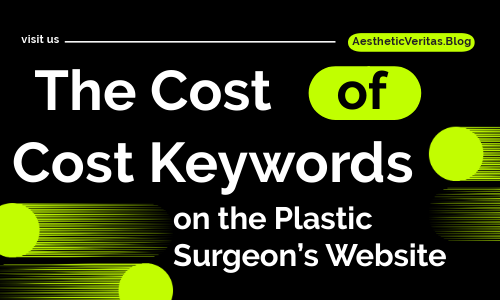 cost-keywords The Cost of Cost Keywords on the Plastic Surgeon's Website