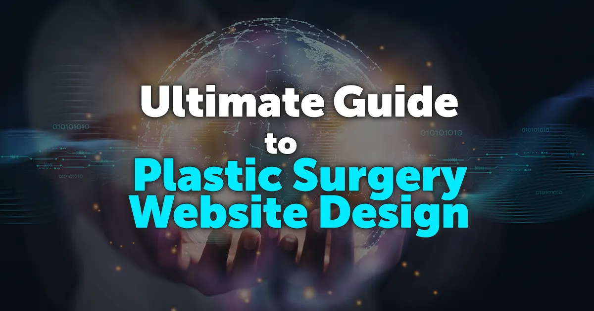 ultimate-guide-plastic-web-design The Ultimate Guide to Plastic Surgery Website Design (2026 Edition)